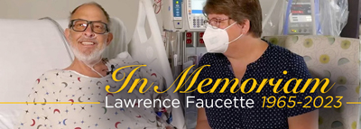 In Memoriam: Xenotransplant Patient Lawrence Faucette